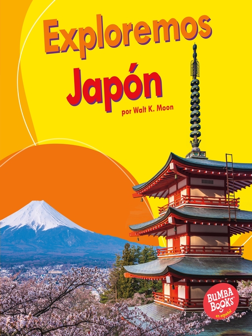 Title details for Exploremos Japón (Let's Explore Japan) by Walt K. Moon - Available